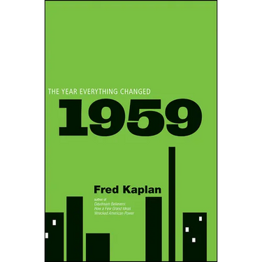 1959: The Year Everything Changed