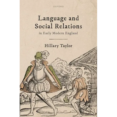 Language and Social Relations in Early Modern England