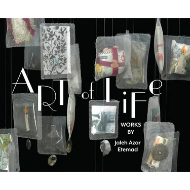 Art of Life: Works by Jaleh Azar Etemad