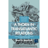 A Thorn in Transatlantic Relations: American and European Perceptions of Threat and Security