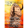 Native American Cooking An Indian Cookbook With Legends, And Folklore