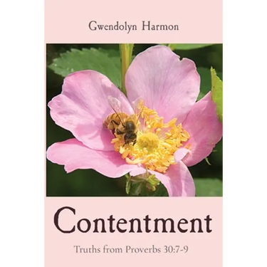Contentment: Truths from Proverbs 30:7-9