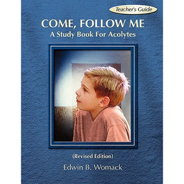 Come, Follow Me: A Study Book for Acolytes