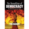The Demolition of Democracy: Has America Lost Its Soul