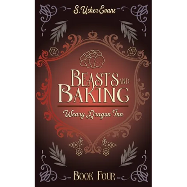 Beasts and Baking: A Cozy Fantasy Novel