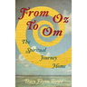 From Oz to Om: The Spiritual Journey Home