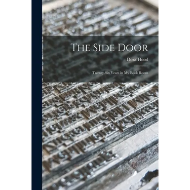 The Side Door: Twenty-six Years in My Book Room