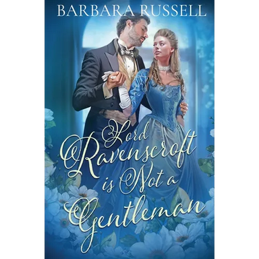 Lord Ravenscroft Is Not a Gentleman