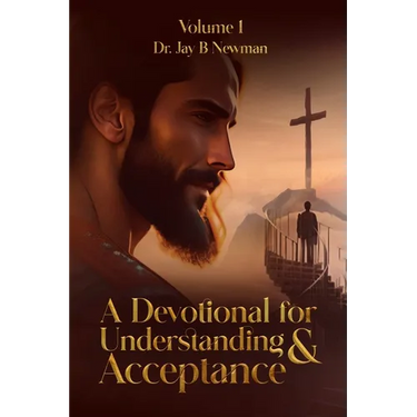 A Devotional for Understanding & Acceptance: Volume 1