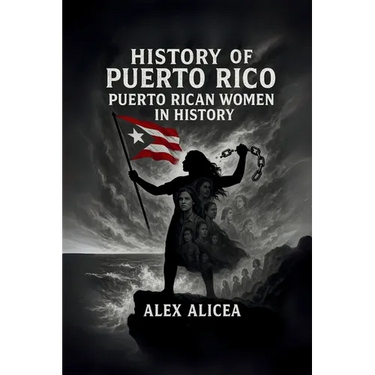Puerto Rican Women in History Rebels, Workers, and Visionaries: History of Puerto Rico