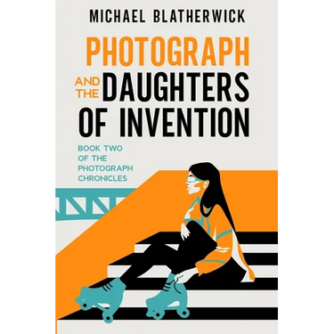 Photograph and the Daughters of Invention