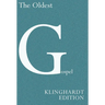 The Oldest Gospel: A Missing Link in New Testament Scholarship: A Missing Link in New Testament Scholarship
