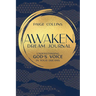 Awaken Dream Journal: Understanding God's Voice in Your Dreams