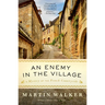 An Enemy in the Village: A Mystery of the French Countryside