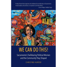 We Can Do This!: Sacramento's Trailblazing Political Women and the Community They Shaped