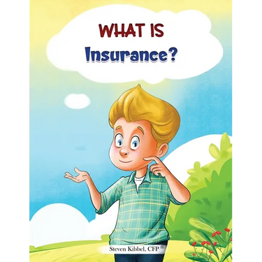 What is Insurance?: A financial literacy story and workbook for kids