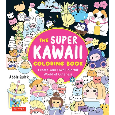 The Super Kawaii Coloring Book: Create Your Own Colorful World of Cuteness