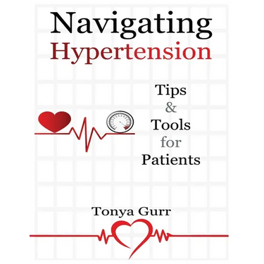 Navigating Hypertension: Tips & Tools for Patients: Tips & Tools for Pat: Tips & Tools for P
