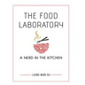 The Food Laboratory: A Nerd in the Kitchen
