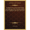 An Historical Account of the Doings and Sufferings of the Christian Indians in New England in the Years 1675-1677