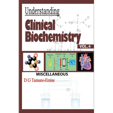 Understanding Clinical Biochemistry: Vol.4 Miscellaneous