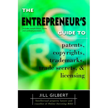 Entrepreneur's Guide To Patents, copyrights, trademarks, trade secrets & licensing.