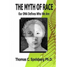 The Myth of Race: Our DNA Defines Who We Are