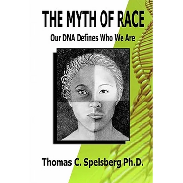 The Myth of Race: Our DNA Defines Who We Are