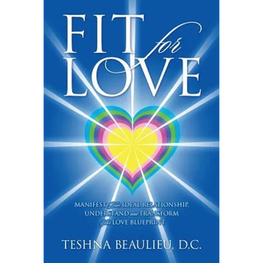 Fit for Love: Manifest Your Ideal Relationship, Understand and Transform Your Love Blueprint