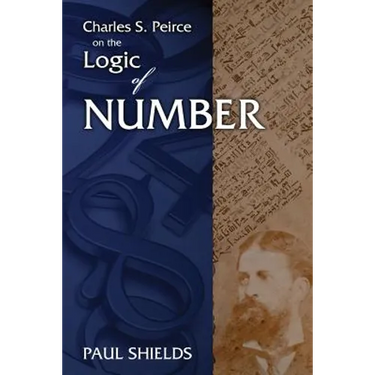Charles S. Peirce on the Logic of Number