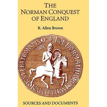 The Norman Conquest of England: Sources and Documents