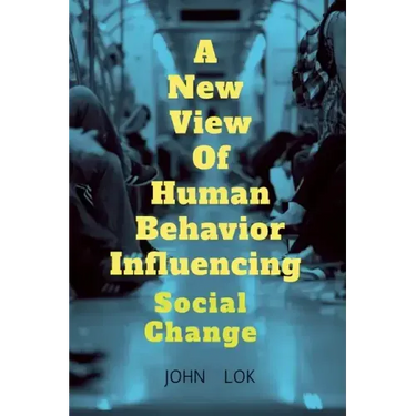 A New View Of Human Behavior Influencing