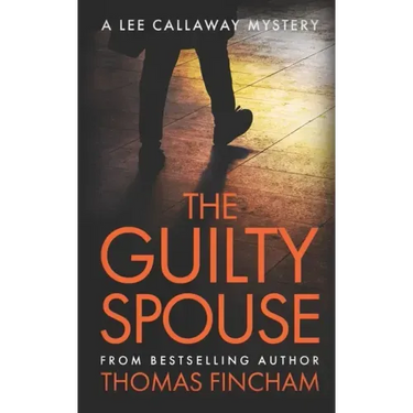 The Guilty Spouse: A Private Investigator Mystery Series of Crime and Suspense
