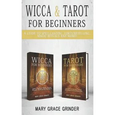 Wicca & Tarot for Beginners: A Guide To Spellcasting, Fortunetelling, Magic Rituals And More!