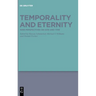 Temporality and Eternity: Nine Perspectives on God and Time