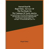 Journal Kept By Hugh Finlay, Surveyor Of The Post Roads On The Continent Of North America, During His Survey Of The Post Offices Between Falmouth And