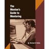 The Mentee's Guide to Mentoring