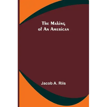 The Making of an American