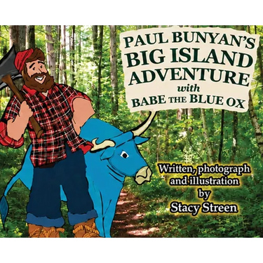 Paul Bunyan's Big Island Adventure with Babe the Blue Ox