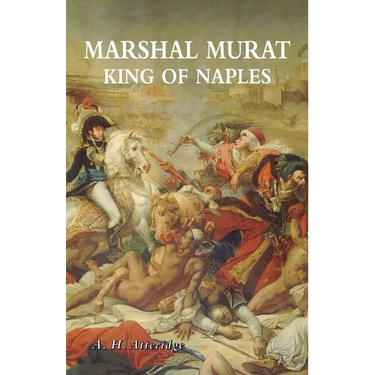 Marshal Murat: King of Naples