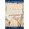 The Family Pocket-book: Or, Fountain of True and Useful Knowledge. ... Compiled ... by Peregrine Montague,