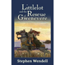 Littlelot and the Rescue of Gwenevere