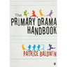 The Practical Primary Drama Handbook