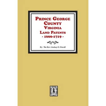 Prince George County, Virginia Land Patents, 1666-1719
