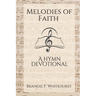 Melodies of Faith: A Hymn Devotional