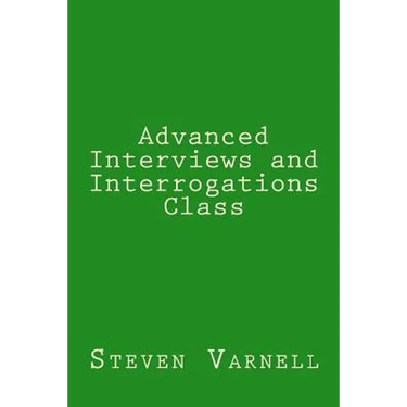 Advanced Interviews and Interrogations Class