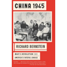 China 1945: Mao's Revolution and America's Fateful Choice