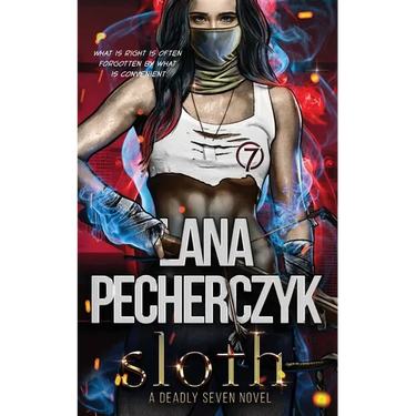 Sloth: A Deadly Seven Novel