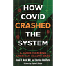 How Covid Crashed the System: A Guide to Fixing American Health Care