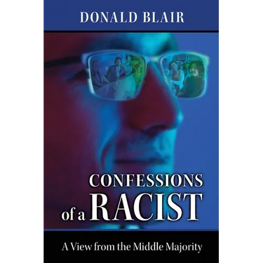 Confessions of a Racist: The View from the Middle Majority
